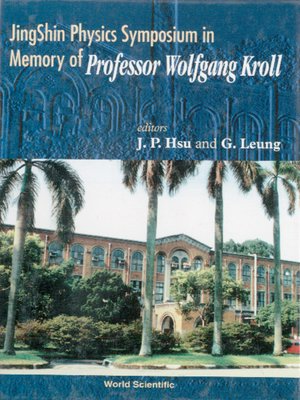 cover image of Jingshin Physics Symposium In Memory of Prof Wolfgang Kroll